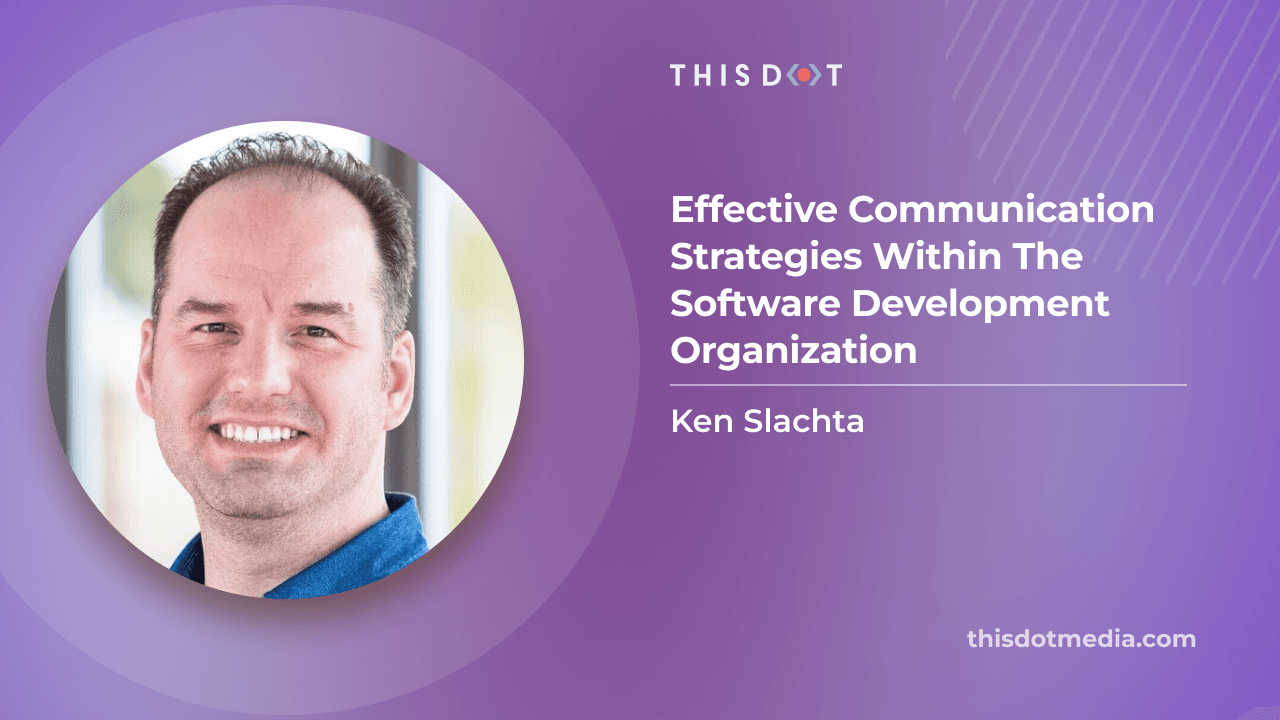 Effective Communication Strategies Within The Software Development Organization