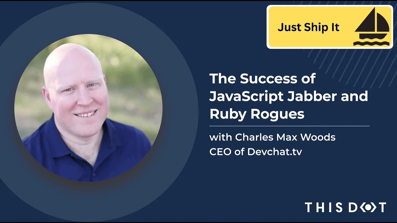 From Tech Support to Podcasting Pro: The Success of JavaScript Jabber and Ruby Rogues with Charles Max Wood