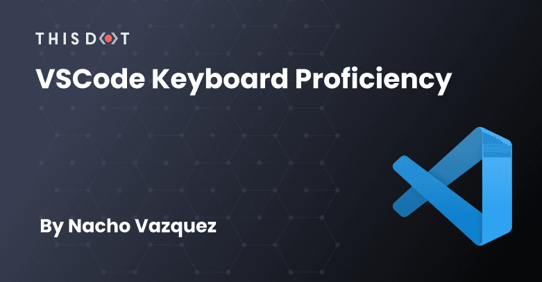 VSCode Keyboard Proficiency