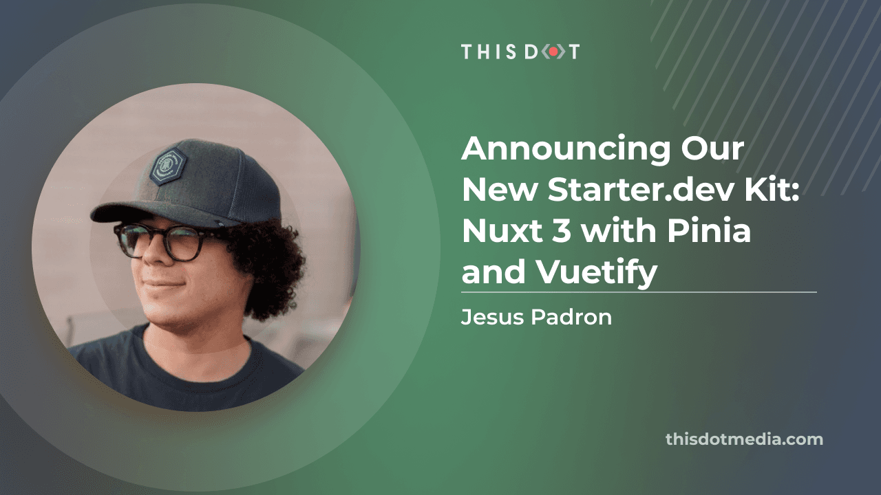 Announcing Our New Starter.dev Kit: Nuxt 3 with Pinia and Vuetify