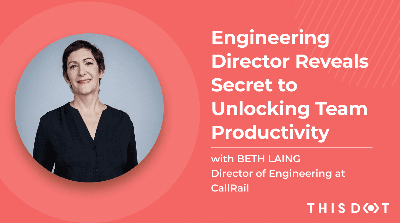 Engineering Director Beth Laing Reveals Secret to Unlocking Team Productivity! | Engineering Leadership